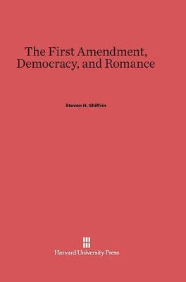 The First Amendment, Democracy, and Romance