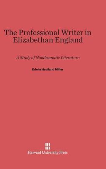 The Professional Writer in Elizabethan England