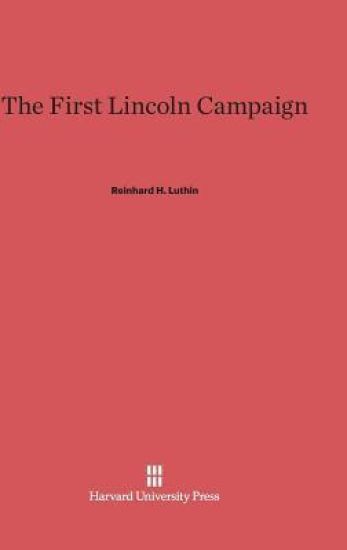 The First Lincoln Campaign