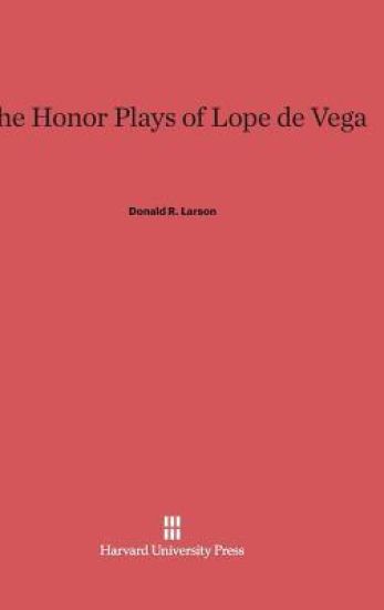 The Honor Plays of Lope de Vega