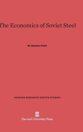 The Economics of Soviet Steel
