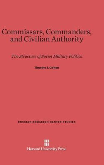 Commissars, Commanders, and Civilian Authority