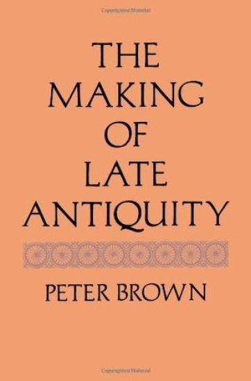 The Making of Late Antiquity