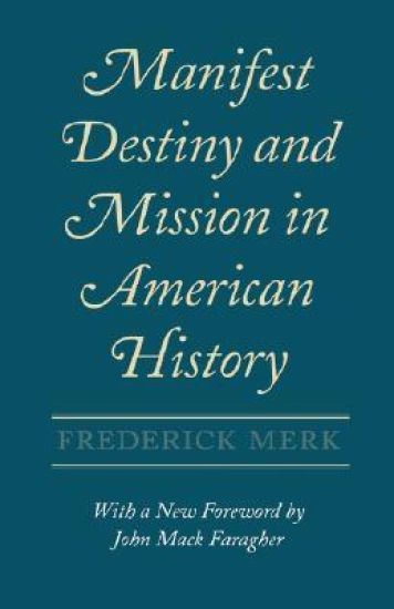 Manifest Destiny and Mission in American History