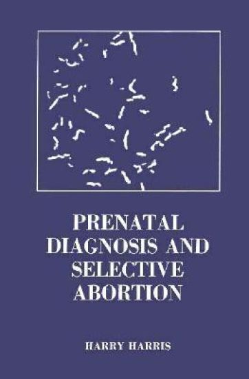 Prenatal Diagnosis and Selective Abortion