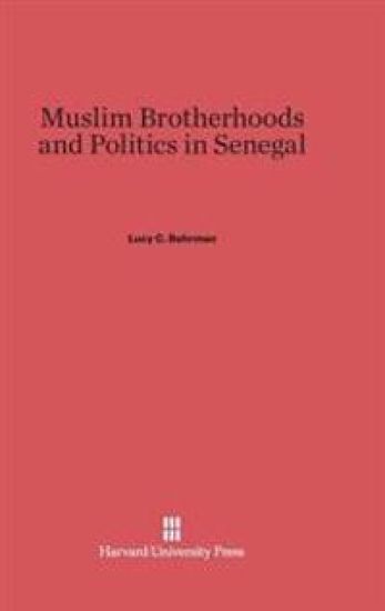 Muslim Brotherhoods and Politics in Senegal