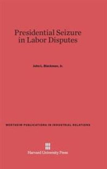 Presidential Seizure in Labor Disputes