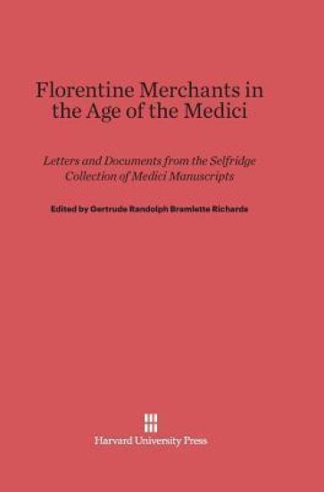 Florentine Merchants in the Age of the Medici