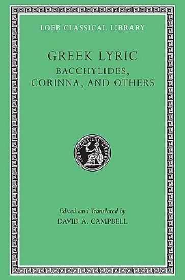 Greek Lyric, Volume IV: Bacchylides, Corinna, and Others