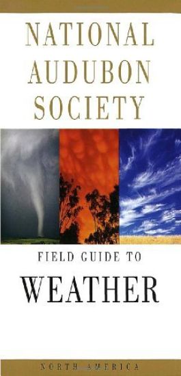National Audubon Society Field Guide to Weather