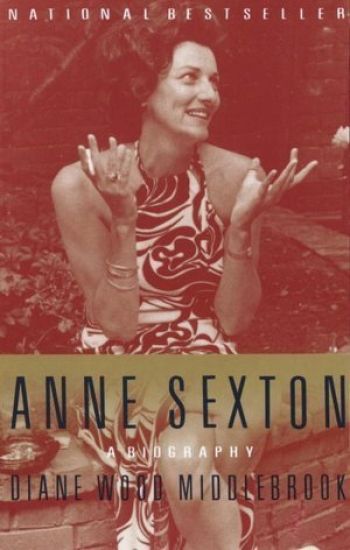 Anne Sexton: a Biography