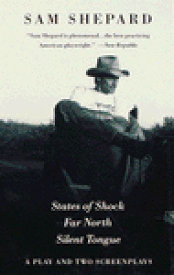 States of Shock, Far North, and Silent Tongue: A Play and Two Screenplays
