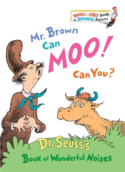 Mr. Brown Can Moo! Can You?: Dr. Seuss's Book of Wonderful Noises