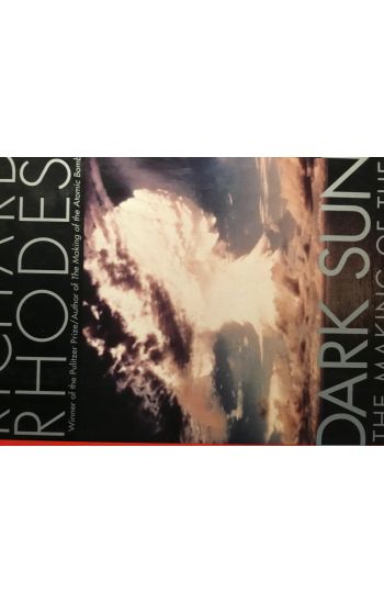 Dark Sun: The Making of the Hydrogen Bomb