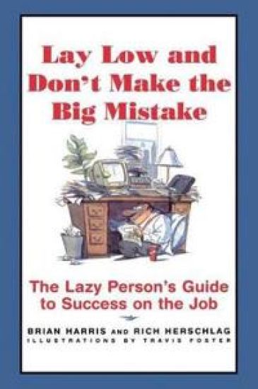 Lay Low and Don't Make the Big Mistake
