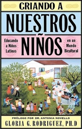 Criando a Nuestros Ninos (Raising Nuestros Ninos)