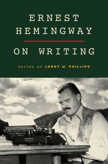 Ernest Hemingway on Writing