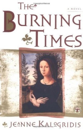 The Burning Times: A Novel of Medieval France