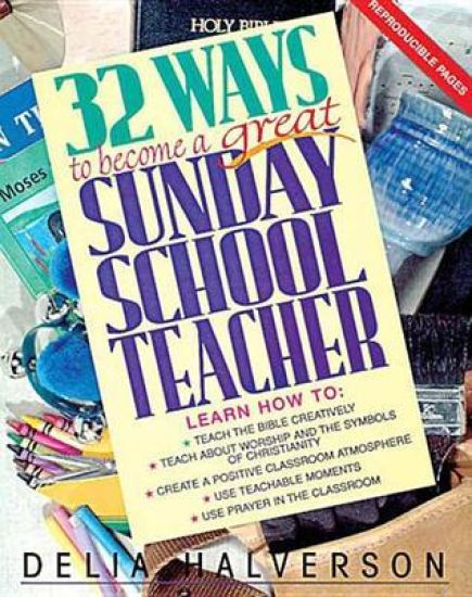 32 Ways to be a Great Sunday School Teacher