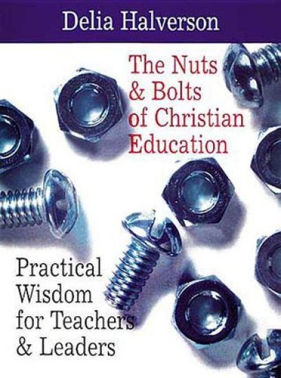 The Nuts and Bolts of Christian Education
