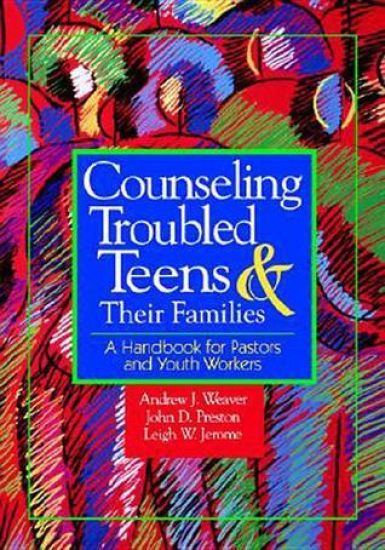 Counseling Troubled Teens and Their Families
