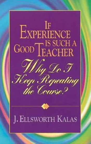 If Experience is Such a Good Teacher, Why Do I Keep Repeating the Course?