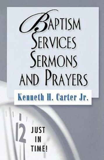 Baptism Services, Sermons and Prayers