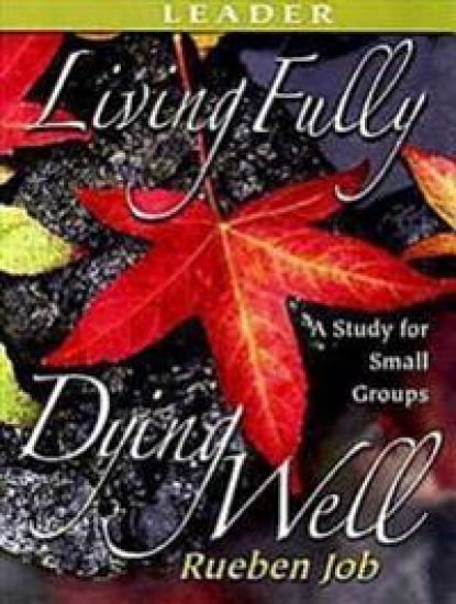 Living Fully, Dying Well Leader's Guide (Leader's Guide)