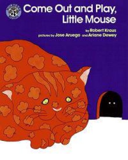 Come Out and Play, Little Mouse