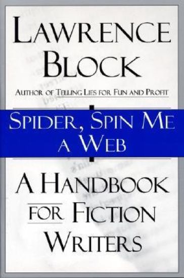 Spider, Spin Me a Web: A Handbook for Fiction Writers