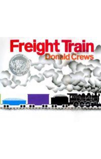 Freight Train: A Caldecott Honor Award Winner