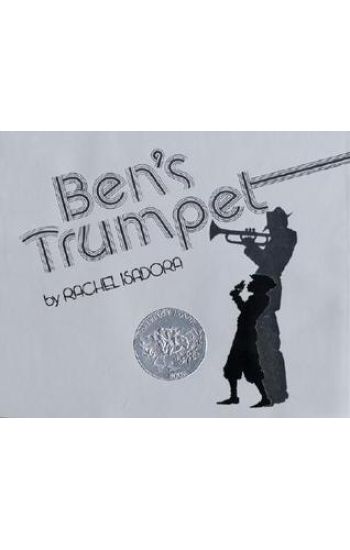 Ben's Trumpet: A Caldecott Honor Award Winner