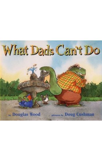 What Dads Can't Do