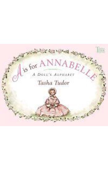 A is for Annabelle: A Doll's Alphabet