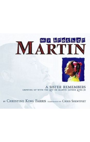 My Brother Martin: A Sister Remembers Growing Up with the Rev. Dr. Martin Luther King Jr.