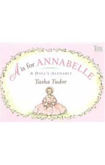 A is for Annabelle: A Doll's Alphabet