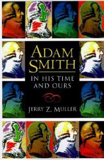 Adam Smith in His Time and Ours