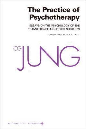 Collected Works of C. G. Jung, Volume 16: Practice of Psychotherapy