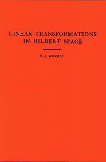 An Introduction to Linear Transformations in Hilbert Space