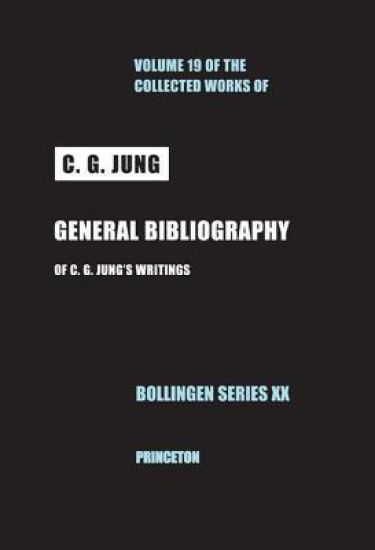 Collected Works of C. G. Jung, Volume 19: General Bibliography - Revised Edition