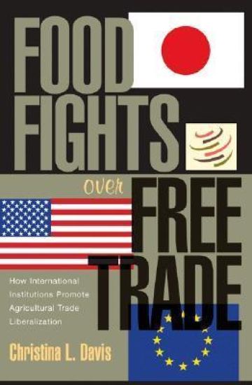 Food Fights over Free Trade
