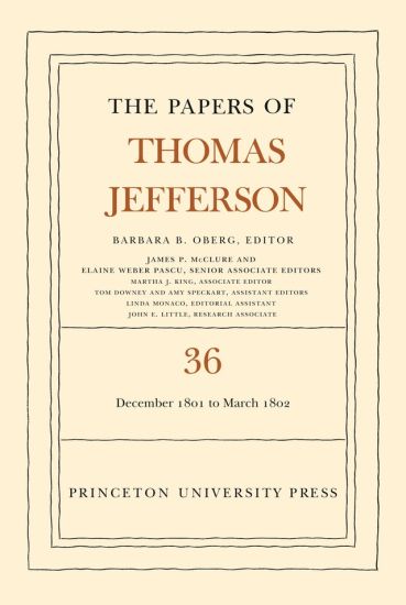The Papers of Thomas Jefferson, Volume 36