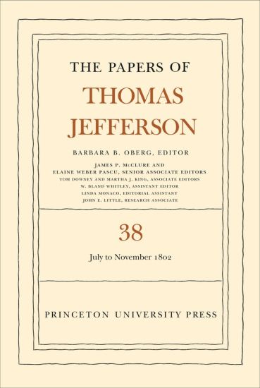 The Papers of Thomas Jefferson, Volume 38