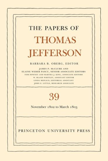 The Papers of Thomas Jefferson, Volume 39