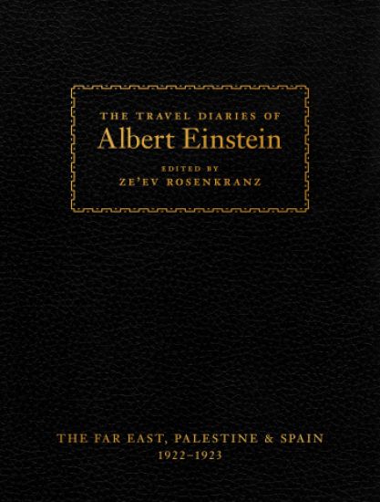 The Travel Diaries of Albert Einstein