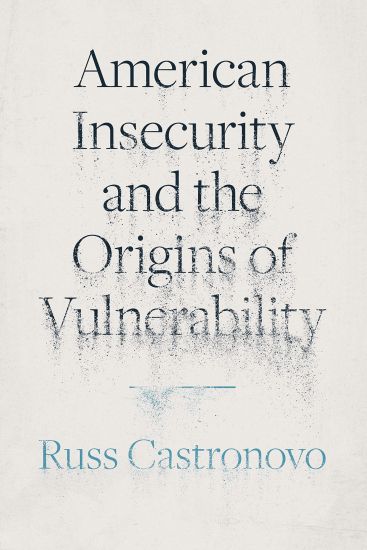 American Insecurity and the Origins of Vulnerability