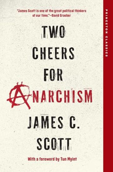 Two Cheers for Anarchism