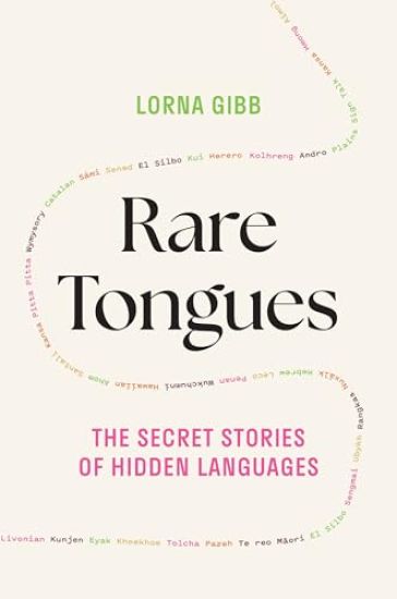 Rare Tongues: The Secret Stories of Hidden Languages