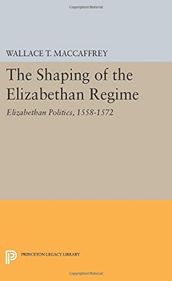 The Shaping of the Elizabethan Regime