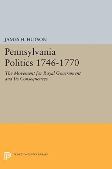 Pennsylvania Politics 1746-1770